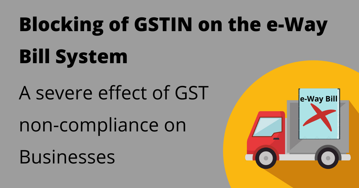 Blocking of GSTIN on the e-Way Bill System (1)